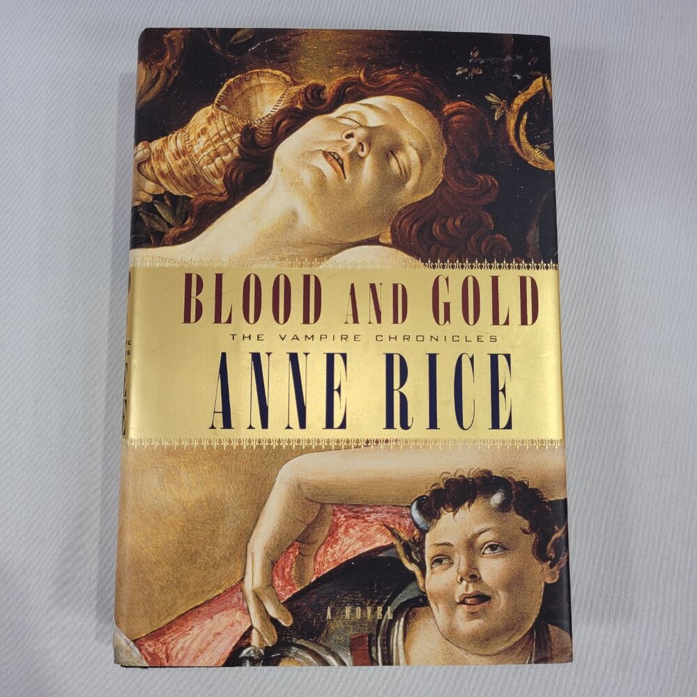 Vampire Chronicles Anne Rice Blood and Gold 2001 1st Edition Hardcover Horror